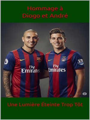 cover image of Hommage à Diogo et André  Une Lumière Éteinte Trop Tôt